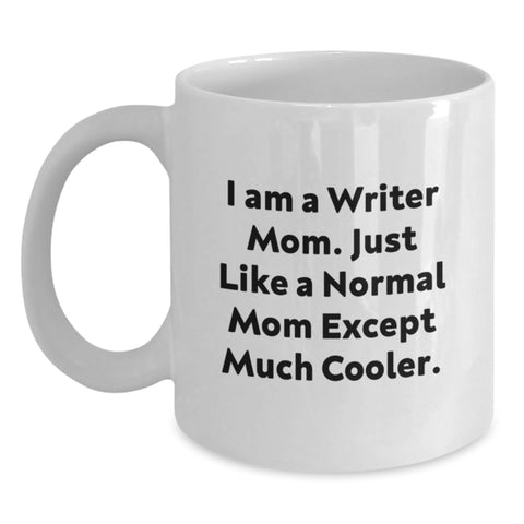 Image of Funny Writer Mom White Coffee Mug, Unique Gifts from Men to Dad on Father's Day, 11oz or 15oz Ceramic Mug - Main