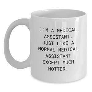 Funny Medical Assistant Gifts, I'm A Medical Assistant, White Coffee Mug for Graduation from Friends, Coworkers, Family - Main