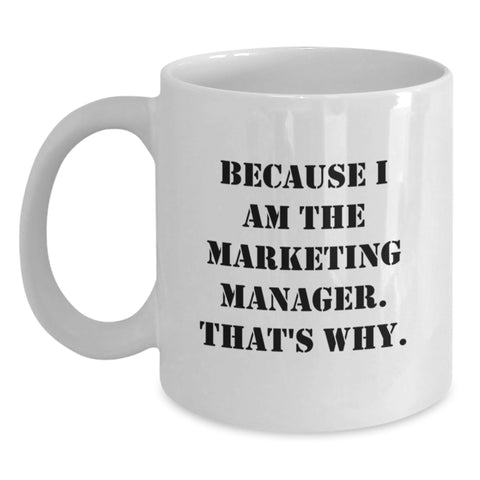 Image of Marketing Manager Gifts, Funny Quote White Coffee Mug, Mom's Day Unique Presents from Family and Friends, Marketing Manager White Coffee Mug - Main
