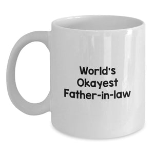Funny Father-in-law Gifts for Men, Unique White Coffee Mug with 'World's Okayest Father-in-law', Perfect for Father's Day Unique Gifts from Family - Main