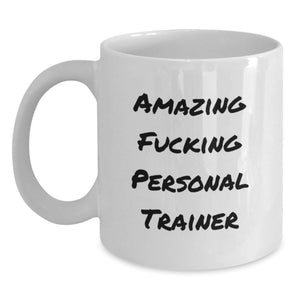 Funny Personal Trainer Gifts from Friends - Amazing White Coffee Mug for Birthday Celebrations, 11oz or 15oz Capacity - Main