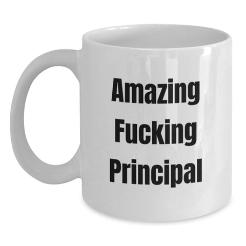 Image of Funny Principal Gifts, White Coffee Mug for Graduation, Unique 'Amazing F--king Principal' Quote - Main