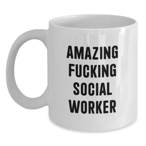 Funny Social Worker Gifts, Gifts from Family, for the Amazing F--king Social Worker, White Coffee Mug - Main