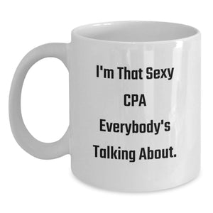 Funny CPA Gifts, White Coffee Mug, Inspired by I'm That Sexy Cpa Everybody's Talking About, Perfect for CPA Family and Friends, Graduation Unique Gifts from Men, Women, Coworkers - Main