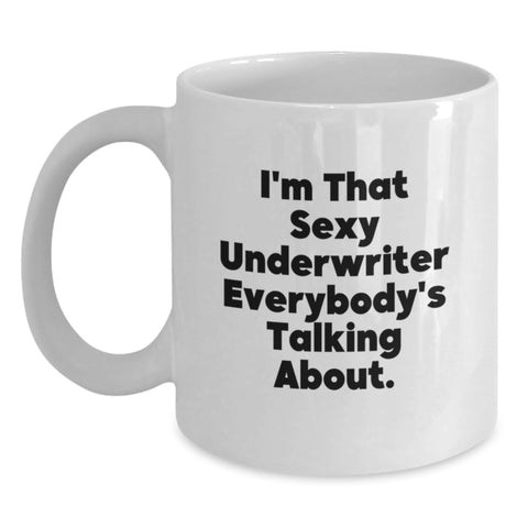 Image of Underwriter White Coffee Mug, Funny Quote Gifts from Friends to Underwriter, Unique Graduation Gifts for Underwriter - Main