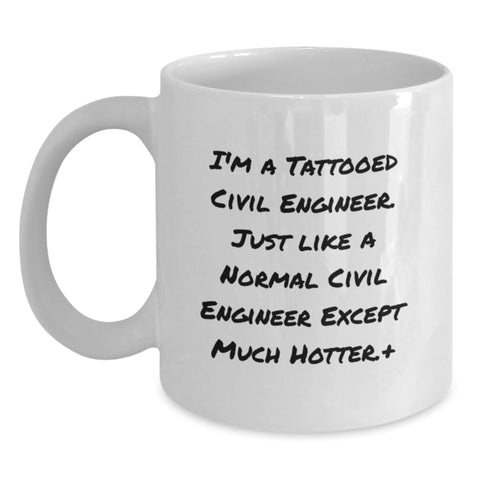 Image of Civil Engineer White Coffee Mug Gifts for Men Friends Family - Funny Quote 'I'm A Tattooed Civil Engineer' Graduation Unique Gifts - Main
