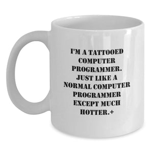 Funny Computer Programmer White Coffee Mug - Unique Gifts for Men, Friends, or Coworkers, Graduation Unique Gifts from Family - Main