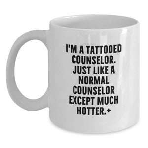 Funny Counselor Gifts for Graduation - White Coffee Mug, I'm A Tattooed Counselor, Ideal Gift for Counselor Friends and Family, Unique Counselor Mug - Main
