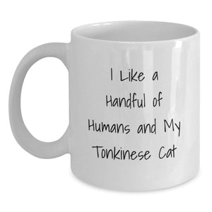 Funny Tonkinese Cat Gifts for Men or Women, White Coffee Mug, I Like A Handful Of Humans And My Tonkinese Cat, Graduation Unique Gifts from Friends or Family - Main