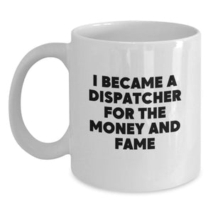 Inspiration for Dispatchers, Funny Quote White Coffee Mug Gifts from Friends to Graduation Unique Gifts for Men and Women Dispatcher Enthusiasts - Main