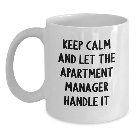 Image of Funny Apartment Manager Gifts, White Coffee Mug for Christmas, 'Keep Calm And Let The Apartment Manager Handle It' Mugs from Friends for Apartment Manager - Main