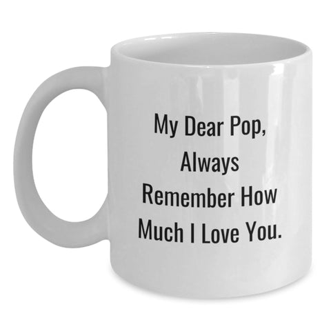 Image of Funny Quotes for Pop, White Coffee Mugs Gifts from Family for Graduation Day, 11oz or 15oz Ceramic Mug - Main