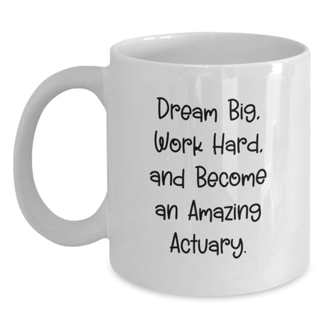 Image of Inspirational Actuary Gifts for Men Women Friends Family - Funny Quote White Coffee Mug 11oz 15oz - Main