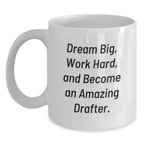 Funny Inspirational Quote Gifts for Drafter Birthday White Coffee Mug from Friends - Main