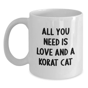 Funny Korat Cat Gifts from Men to Women, White Coffee Mugs for Korat Cat Lovers on Graduation Day, All You Need Is Love And A Korat Cat Mugs - Main