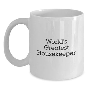 Funny Housekeeper Gifts from Friends - 'World's Greatest' White Coffee Mug for Housekeeper Graduation Unique Gifts - Main