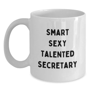 Funny Gifts for Secretary, White Coffee Mug with Smart Sexy Talented Secretary Quote, Unique Christmas Unique Gifts from Friends or Family - Main