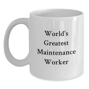 Funny Maintenance Worker Gifts for Graduation - 'World's Greatest' Quote White Coffee Mug for Men, Women, Friends, Coworkers, Family - Main