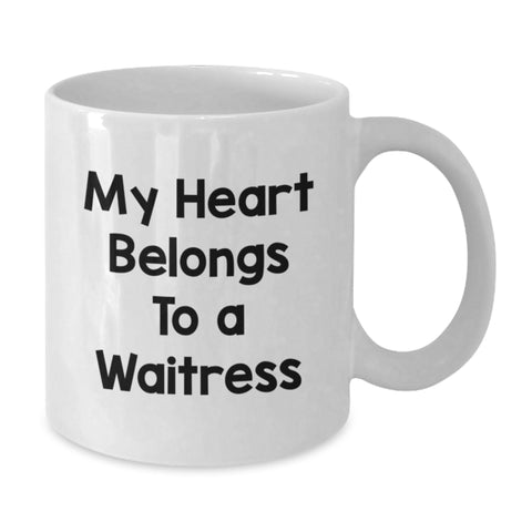 Image of Funny Waitress Gifts from Friends - My Heart Belongs To A Waitress Birthday Unique White Coffee Mug for Waitress - 11oz or 15oz Ceramic Mug - Additional