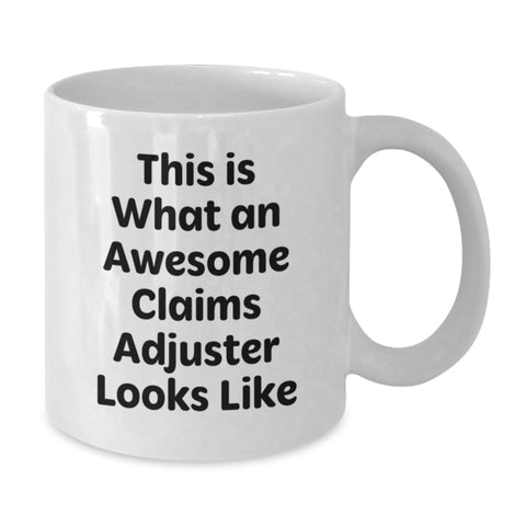 Image of Funny Claims Adjuster Gifts for Men, This Is What An Awesome Claims Adjuster Looks Like White Coffee Mug Birthday Unique Gifts from Friends - Additional