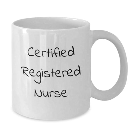 Image of Funny Quote for Registered Nurse, Unique Valentine's Gifts from Friends, White Coffee Mug for Her - Additional