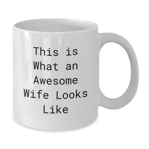 Image of Funny Wife Quotes White Coffee Mug, Gifts from Men to Wife on Birthday, This Is What An Awesome Wife Looks Like, 11oz or 15oz Ceramic Mug - Additional