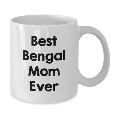 Image of Funny Bengal Cat Mom Gifts from Men to Friends on Valentine's White Coffee Mug - Best Bengal Mom Ever - Additional