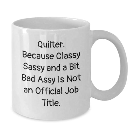 Image of Funny Quilter Gifts from Friends, White Coffee Mug for Quilters, Classy Sassy and a Bit Fearlessy, Christmas Unique Presents - Additional