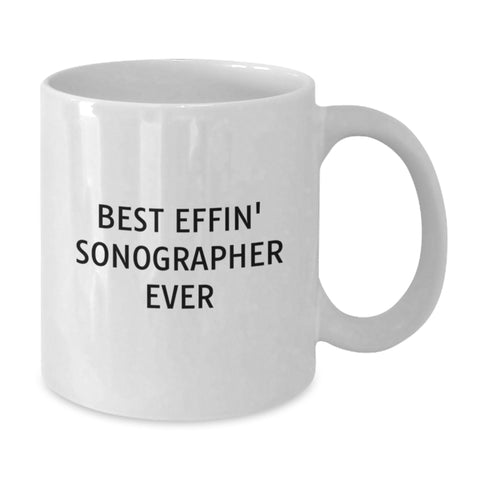 Image of Funny Sonographer Gifts for Women - Best Effin' Sonographer Ever White Coffee Mug, Unique Mother's Day Unique Gifts from Family - Additional