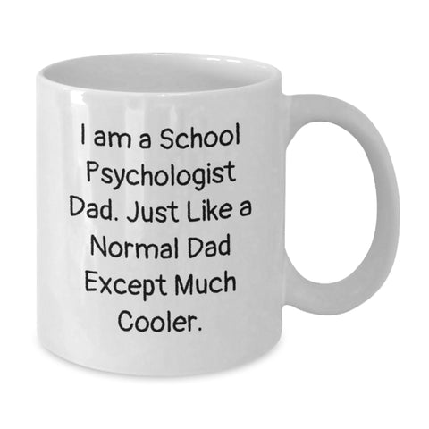Image of School Psychologist Dad Humor Funny White Coffee Mug Gifts from Men for Mother's Day Unique - Additional