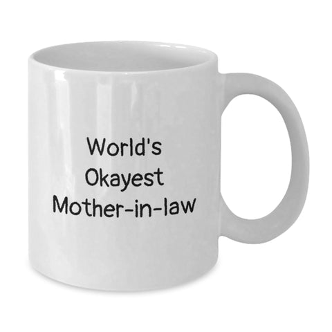 Image of Funny White Coffee Mug Gifts for Mom-in-law from Family on Father's Day - 'World's Okayest Mom-in-law' Quote - Additional