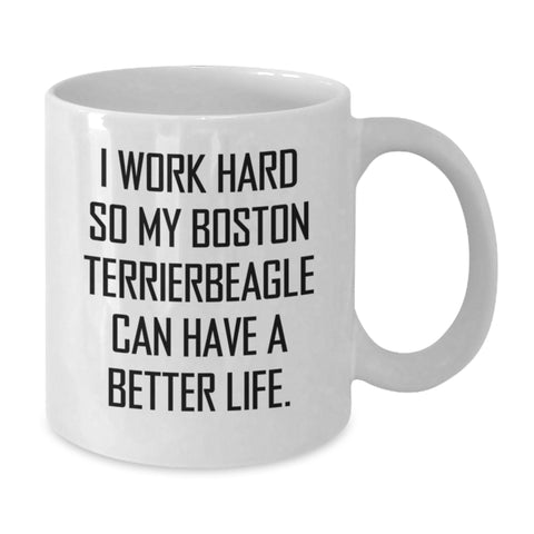 Image of Funny Boston Terrier Dog Gifts from Men to Women Friends Family - White Coffee Mug - I Work Hard So My Boston Terrier Have A Better Life - Additional
