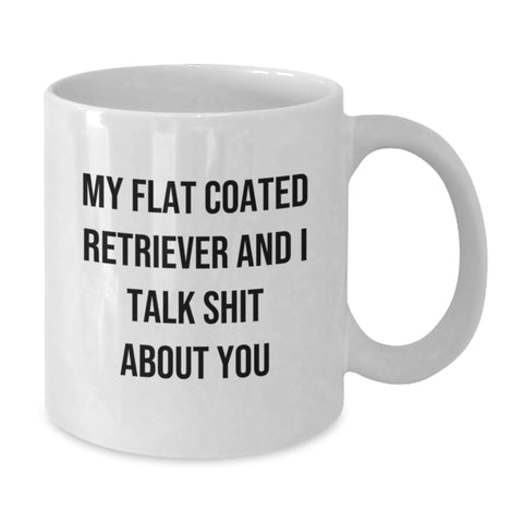 Image of Flat Coated Retriever Dog Gifts, Funny Quote Mug, Gifts from Friends for Flat Coated Retriever Dog Lovers, 11oz/15oz White Ceramic Birthday Unique Gift - Additional
