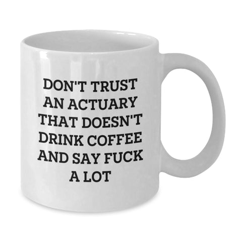 Image of Funny Actuary Gifts - White Coffee Mug, Unique Birthday Unique Gifts for Actuary Friends, Coworkers, Family - Additional