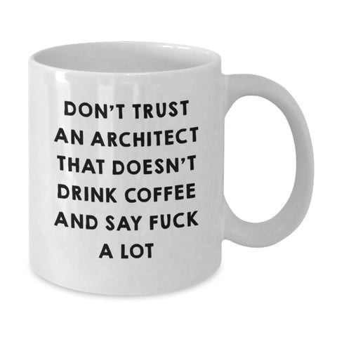Image of Funny Architect Coffee Mugs Gift from Friends for Men and Women - White Coffee Mug Ceramic 11oz or 15oz Capacity - Unique Christmas Unique Gifts - Additional