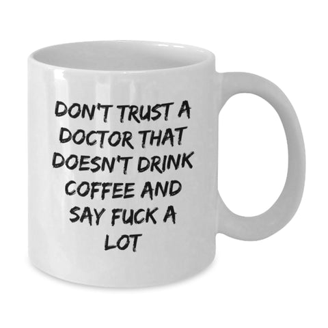 Image of Christmas Unique Gifts for Doctors, Funny Coffee Mug for Him or Her, Don't Trust a Doctor Without Coffee - Additional