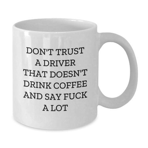 Image of Funny Driver Quotes Gifts from Men to Fellow Driver Friends White Christmas Coffee Mug, 11oz or 15oz Ceramic - Additional