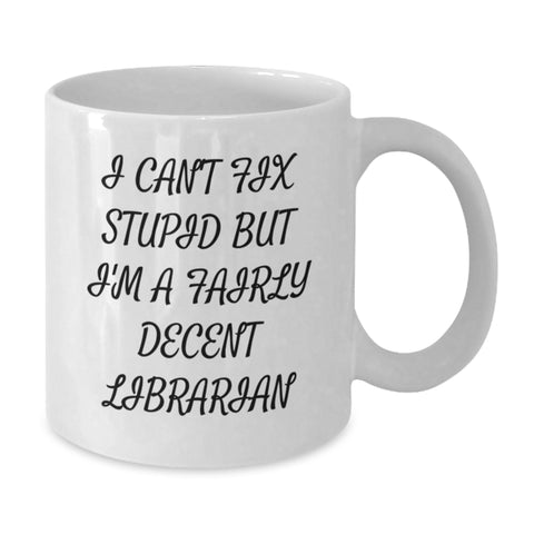 Image of Funny Librarian White Coffee Mug, Gifts from Friends to Librarian, Valentine's Unique Gifts for Librarian Men Women Coworkers - Additional