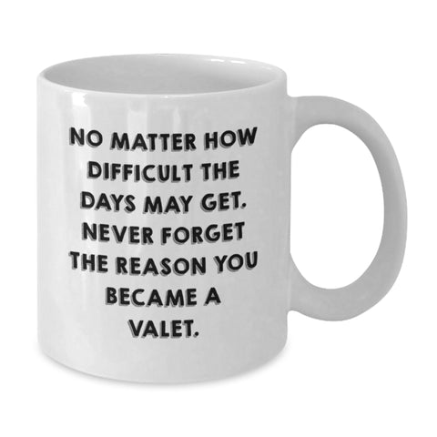 Image of Funny Valet Gifts for Him, White Coffee Mug with Inspirational Quote for Valet, Unique Christmas Unique Gifts from Friends, Funny Valet Mugs for Men - Additional