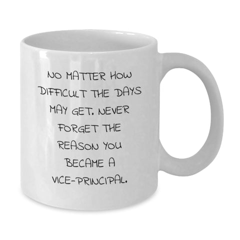 Image of Funny Vice-principal Gifts from Friends, White Coffee Mug for Men Vice-principal, Inspirational Quote - Christmas Unique Gifts - Additional