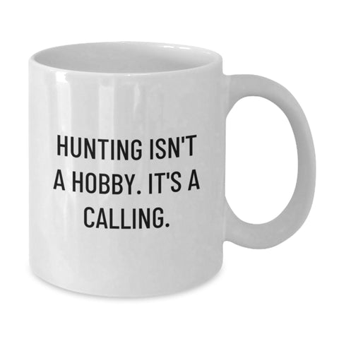 Image of Funny Hunting Quotes White Coffee Mug for Hunting Enthusiasts Gifts from Family to Men, Unique Mother's Day Unique Gifts for Him, Her, or Friends - Additional