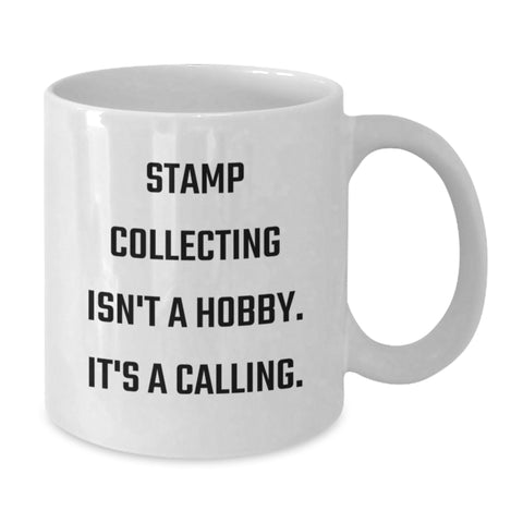 Image of Stamp Collecting Isn't A Hobby. It's A Calling. Funny Quote White Coffee Mug Gifts for Stamp Collectors from Lovers - Valentine's Unique - Additional