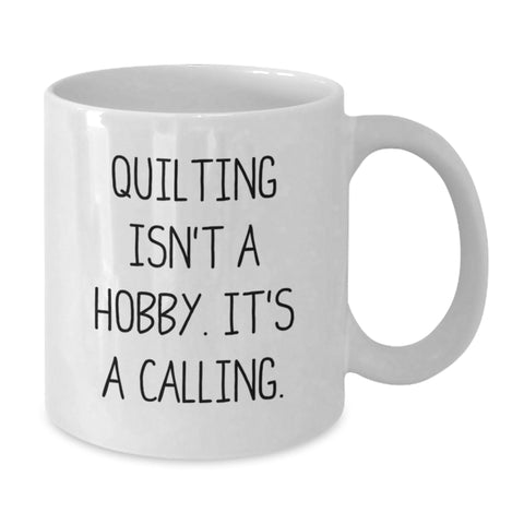 Image of Quilting Enthusiasts Gifts from Friends and Family - White Coffee Mug with Funny Quote, Perfect for Valentine's Unique Gifts for Quilters - Additional