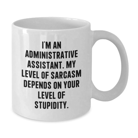 Image of Funny Administrative Assistant White Coffee Mug Gifts for Her - Christmas Unique Gifts from Friends - Additional