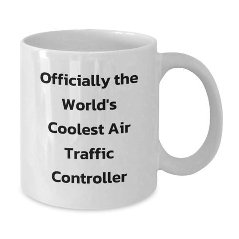 Image of Funny Air Traffic Controller Gifts for Him or Her - White Coffee Mug - Officially The World's Coolest Air Traffic Controller, Gifts from Friends to Coworkers, Birthday Unique Presents - Additional