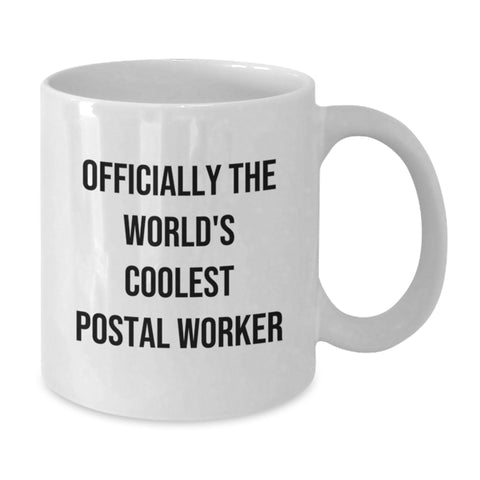 Image of Funny Gifts for Postal Worker, Birthday Unique Gifts from Friends, 'Officially The World's Coolest Postal Worker' White Coffee Mug - Additional