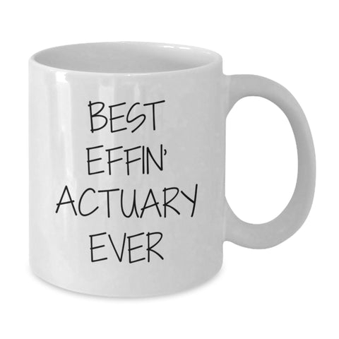 Image of Funny Actuary Gifts for Men from Friends, Best Effin' Actuary Ever Coffee Mug, White 11oz/15oz Ceramic Christmas Unique Gifts - Additional