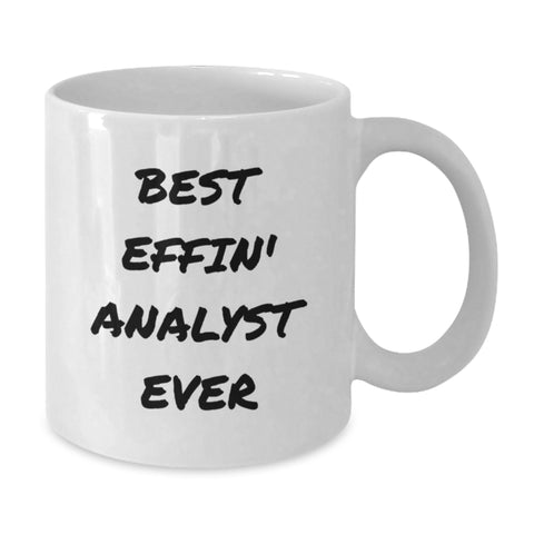 Image of Funny Analyst Gifts for Men, White Coffee Mug, Best Effin' Analyst Ever Quote, Gifts from Friends, Christmas Unique Presents - Additional
