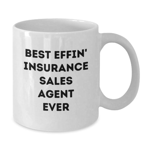 Image of Funny Gifts for Insurance Sales Agent, White Coffee Mug, Best Effin' Insurance Sales Agent Ever Quote, Valentine's Unique Gifts from Friends - Additional