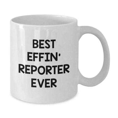 Image of Funny Reporter Gift for Men, White Coffee Mug, Best Effin' Reporter Ever Quote, Birthday Unique Gifts from Friends - Additional